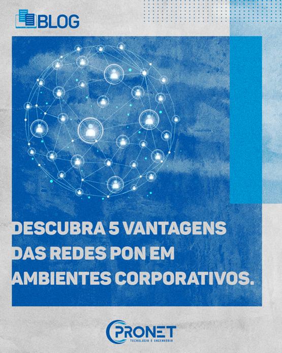 Descubra 5 vantagens das redes PON em ambientes corporativos